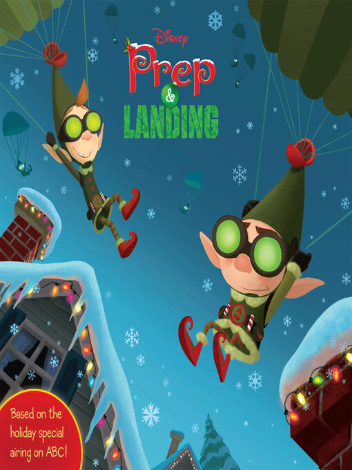 Title details for Prep and Landing by DISNEY BOOK GROUP - Available